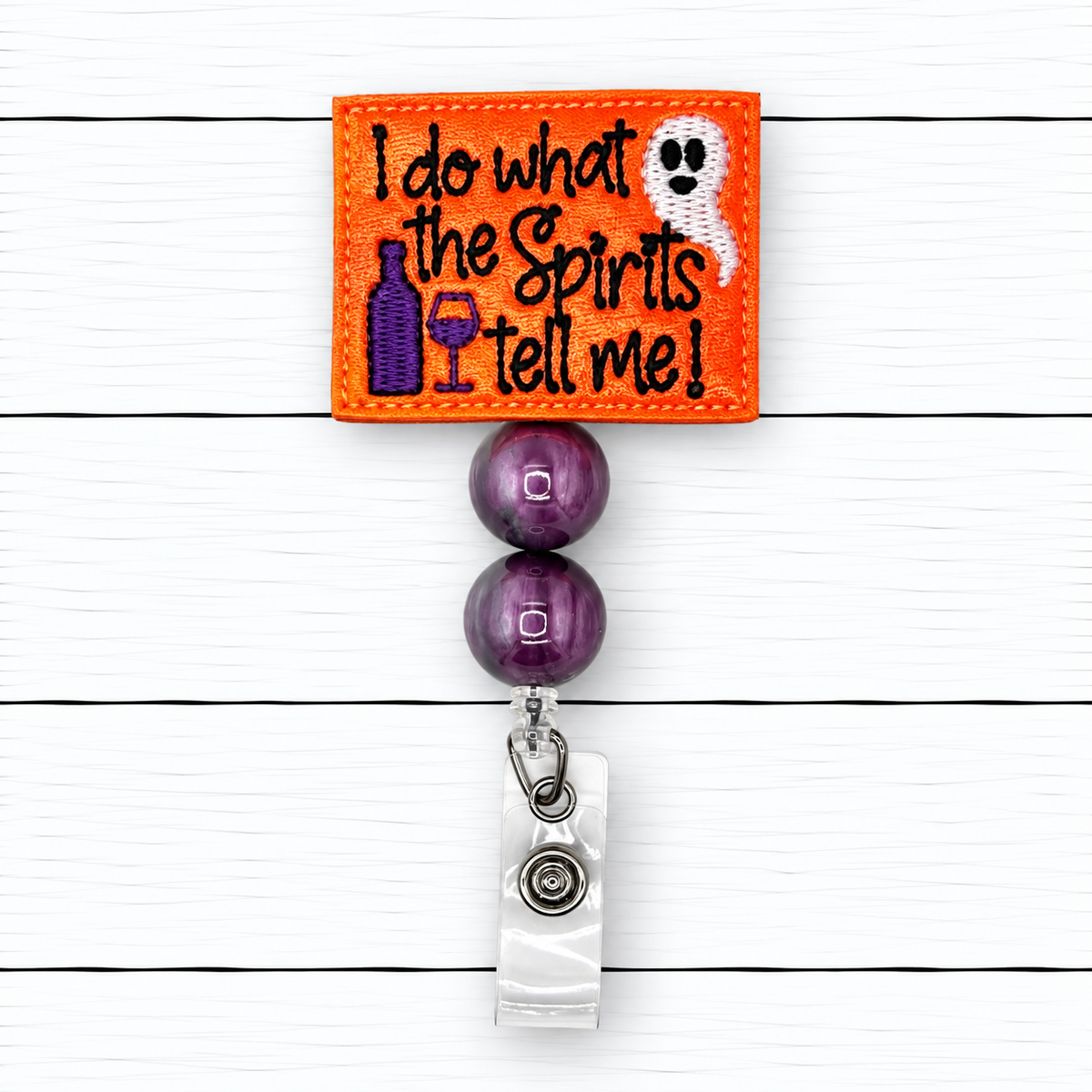 I Do What the Spirits Tell Me Halloween Badge Reel