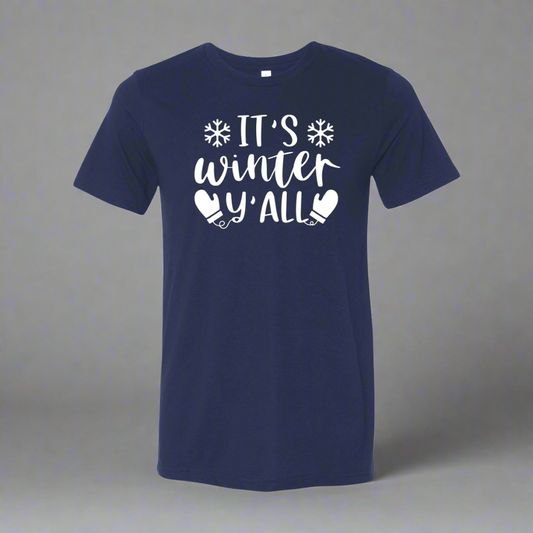 It’s Winter Y’all T-Shirt