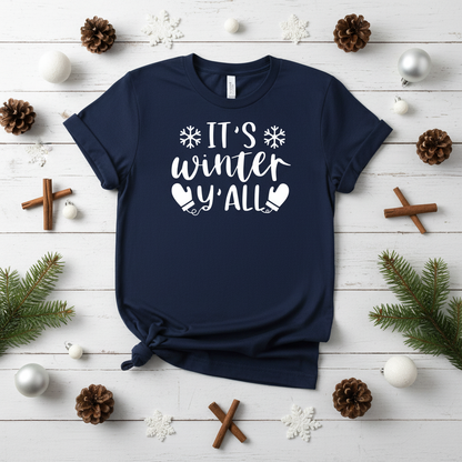 It’s Winter Y’all T-Shirt