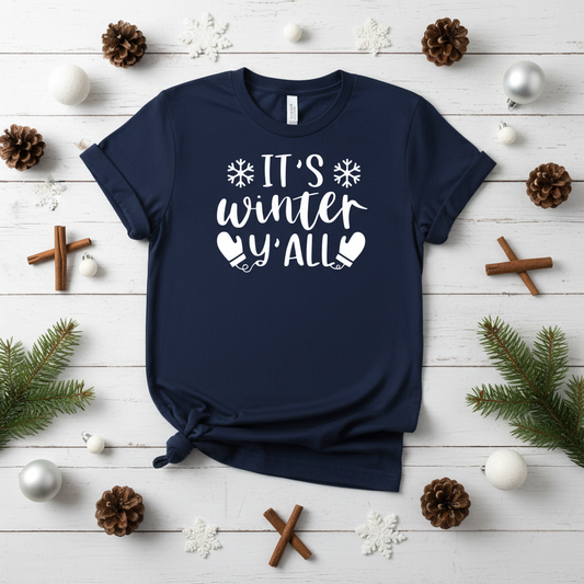 It’s Winter Y’all T-Shirt
