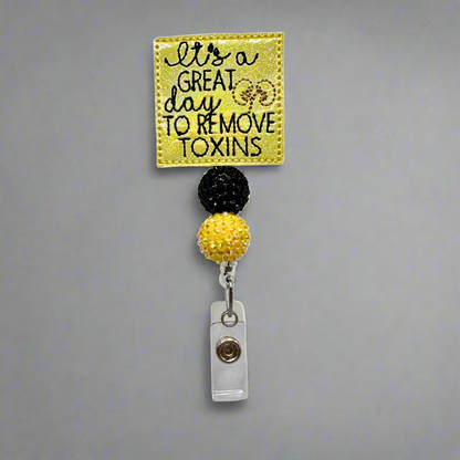 Great Day to Remove Toxins Badge Reel