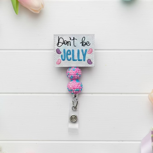 Don’t Be Jelly Badge Reel