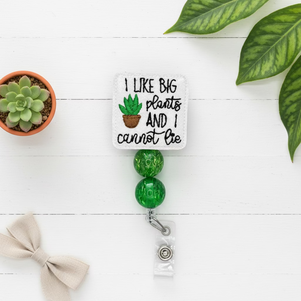 I Like Big Plants Badge Reel