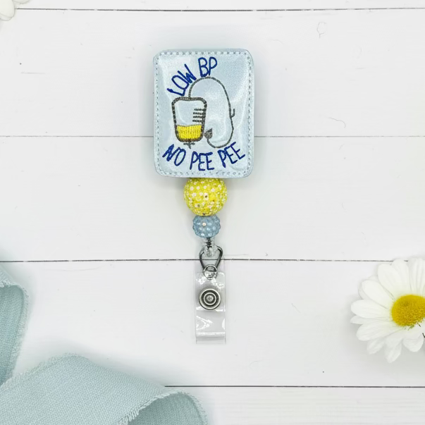 Low BP No Peepee Badge Reel