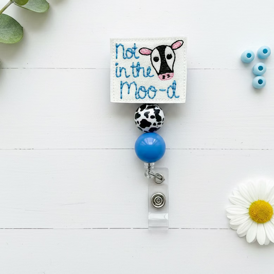 Not in the Moo-d Beaded Badge Reel