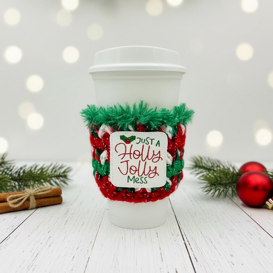 Just a Holly Jolly Mess Coffee Cozy