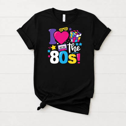 I love the 80's T-Shirt