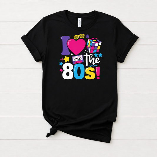 I love the 80's T-Shirt
