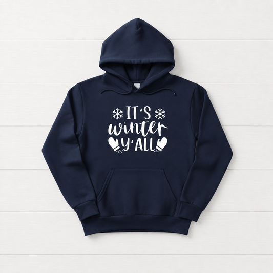 It's Winter Y'All Hooded Sweatshirt