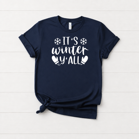 It’s Winter Y’all T-Shirt