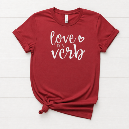 Love is a Verb T-Shirt