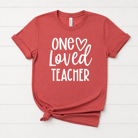 One Loved Teacher T-Shirt