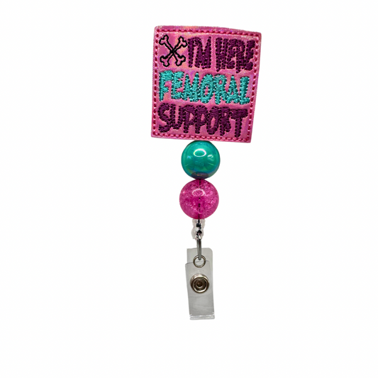 Femoral Support Badge Reel