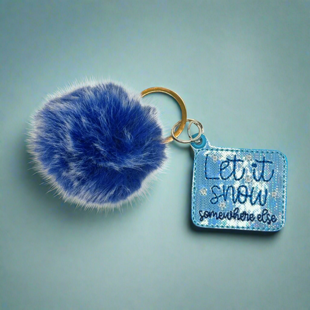 Let it Snow Somewhere Else Pom Pom Keychain