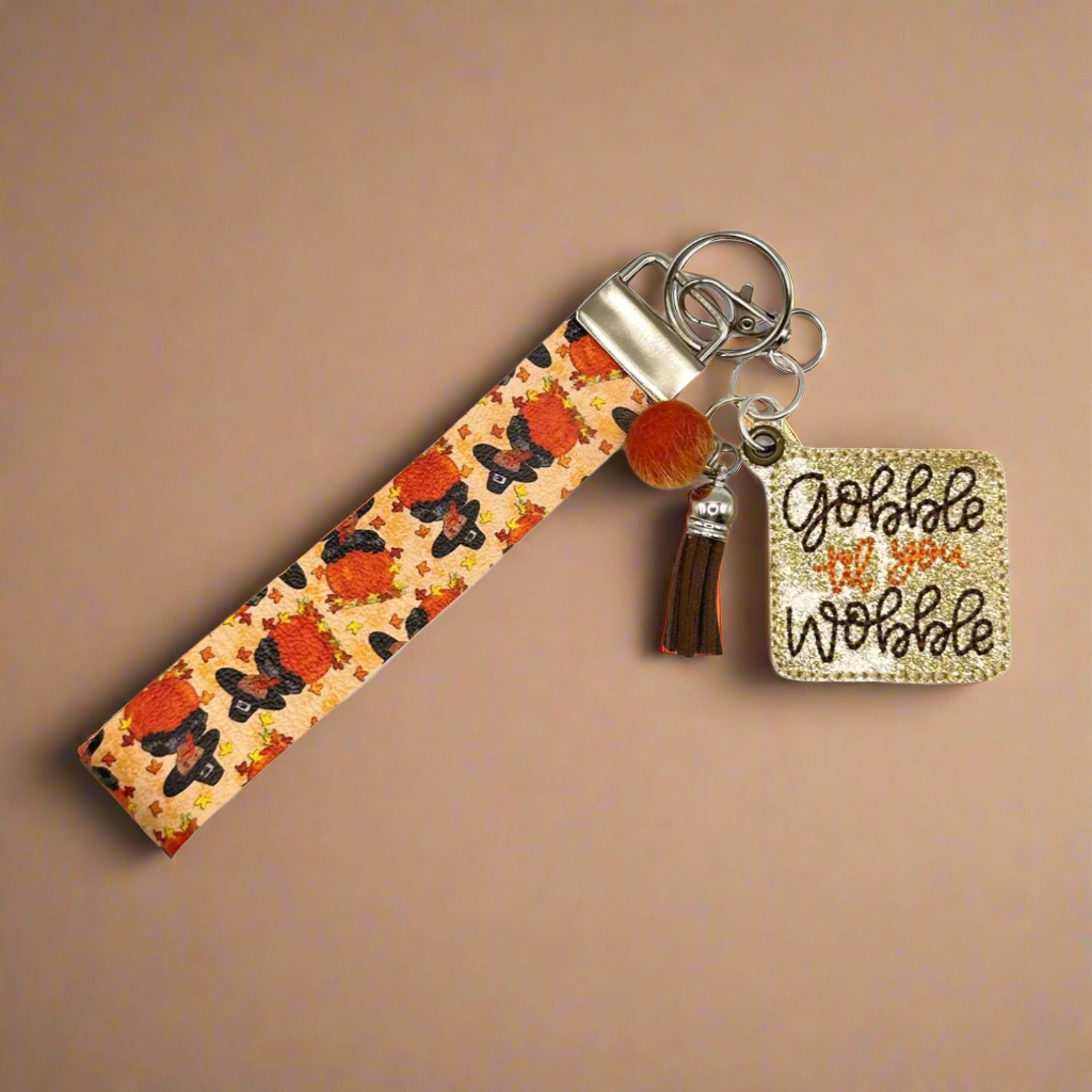 Gobble Till You Wobble Keychain and Wristlet