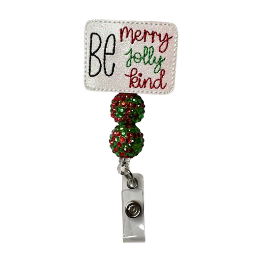 Be Merry, Jolly, Kind Badge Reel