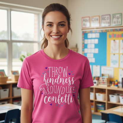 Throw Kindness Like Confetti T-Shirt