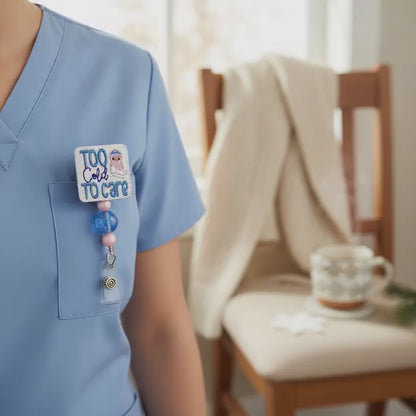 Too Cold To Care Badge Reel