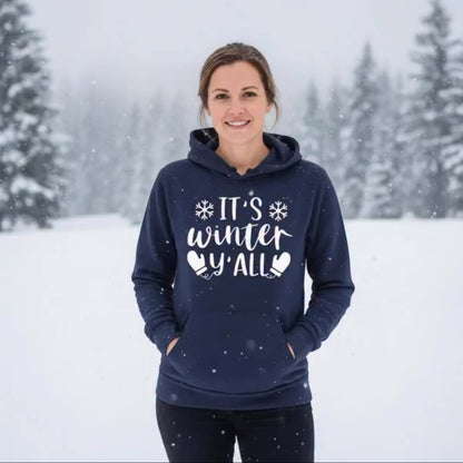 It's Winter Y'All Hooded Sweatshirt