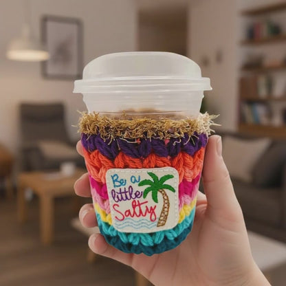 Be a little salty cup cozy