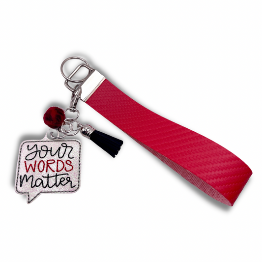 Your Words Matter Keychain and Wristlet