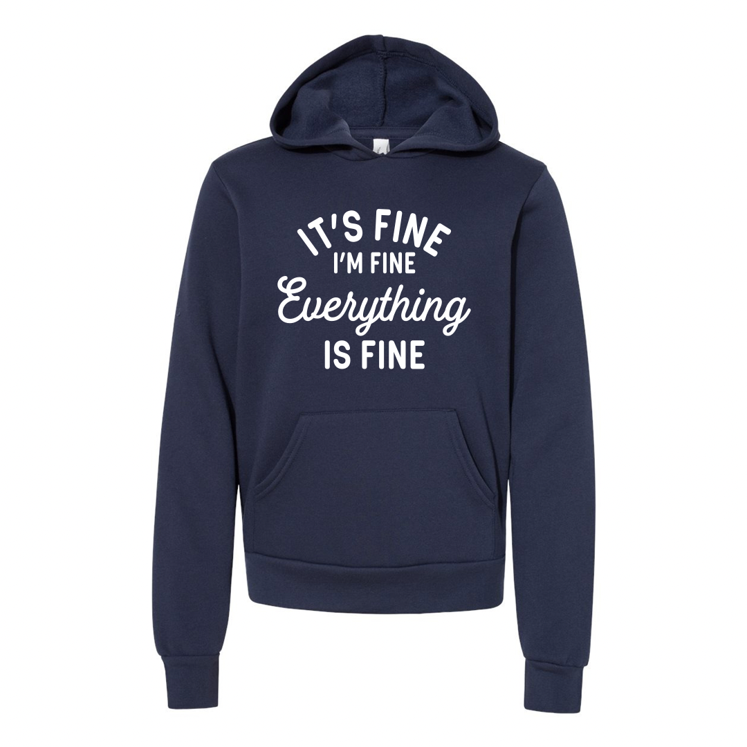 It’s Fine, I’m Fine, Everything is Fine Hooded Sweatshirt