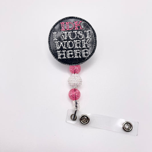 Idk I just work here badge reel | 3 Blue Pineapples