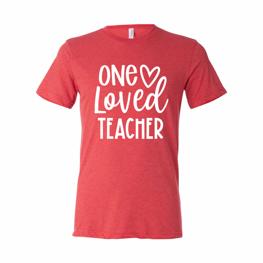 One Loved Teacher T-Shirt