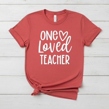 One Loved Teacher T-Shirt