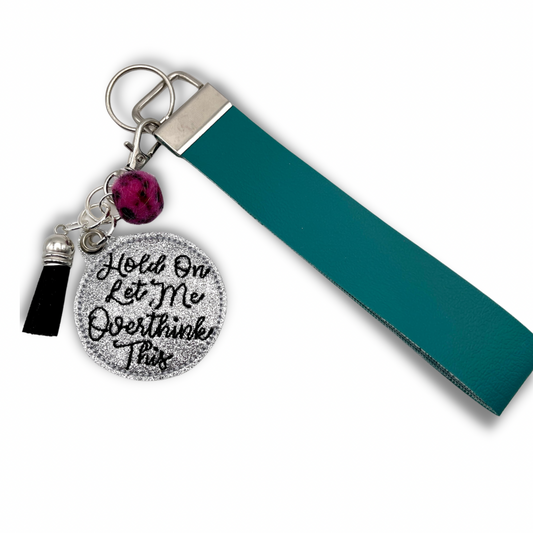Let me Overthink This Keychain and Wristlet