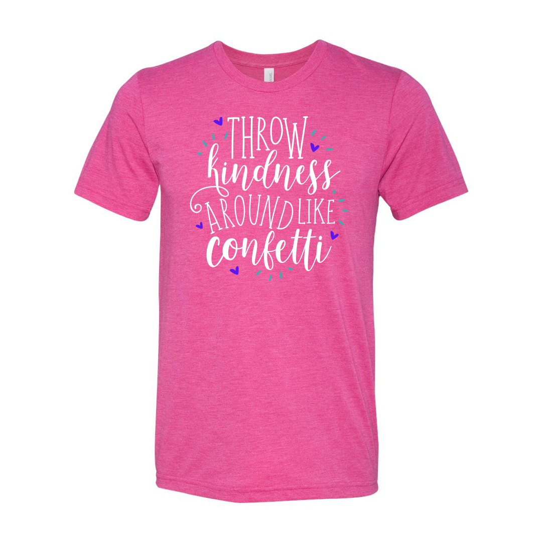Throw Kindness Like Confetti T-Shirt