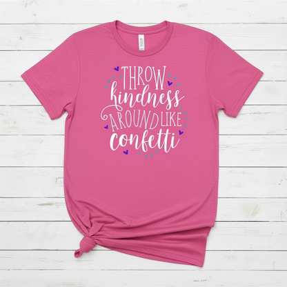 Throw Kindness Like Confetti T-Shirt
