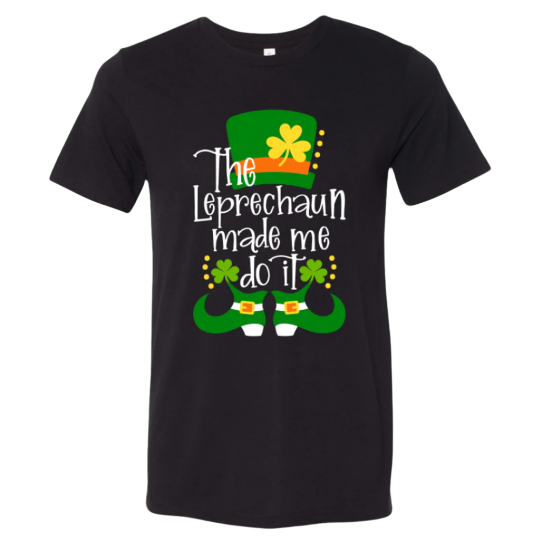 The Leprechaun Made Me Do It T-Shirt